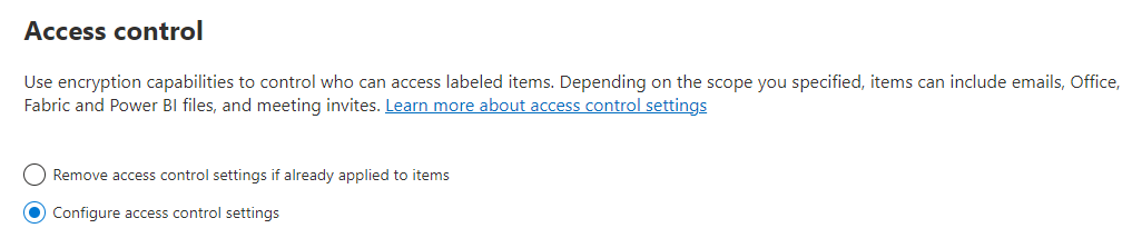 Apply control access based encryption option in the sensitivity label configuration.