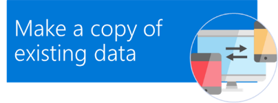 Make a copy of existing data.