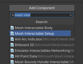 A screen shot of the Add Component dialog with the Mesh Interactable Setup component select.