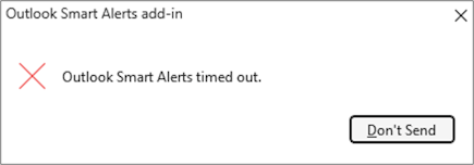 Dialog that alerts the user that the add-in process has timed out. The user must attempt to send the item again to activate the add-in before they can send the message or appointment.