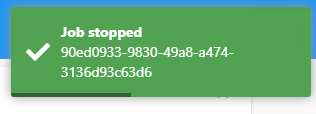 Screenshot showing job stop notification.