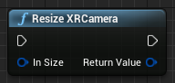 Blueprint of the Resize XRCamera function