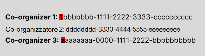 Screenshot degli ID oggetto per tre organizzatori. L'ID oggetto del primo organizzatore inizia con la lettera uno, il primo carattere nell'ID oggetto del secondo organizzatore è la lettera d e la prima lettera nell'ID oggetto del terzo organizzatore è la lettera a.