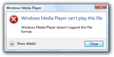 Screen shot of message: Can't play this file 