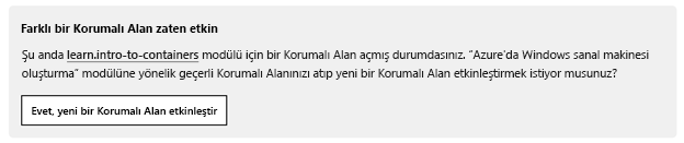 Farklı bir korumalı alanın etkin olduğunu belirten ve yeni bir korumalı alanı etkinleştirmeye yönelik düğme içeren bildirim.